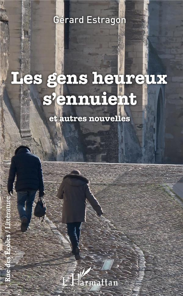 Les gens heureux s'ennuient et autres nouvelles