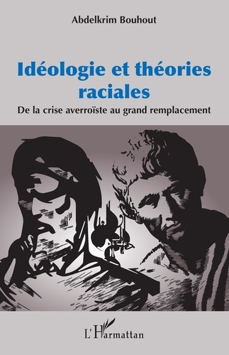 Idéologie et théories raciales. De la crise averroïste au grand remplacement