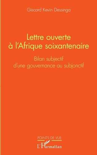 Lettre ouverte à l'Afrique soixantenaire. Bilan subjectif d'une gouvernance au subjonctif