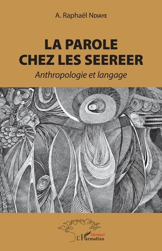 La parole chez les Seerer. Anthropologie et langage