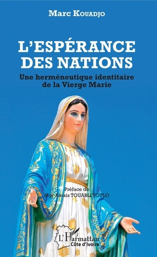 L'espérance des nations. Une herméneutique identitaire de la Vierge Marie