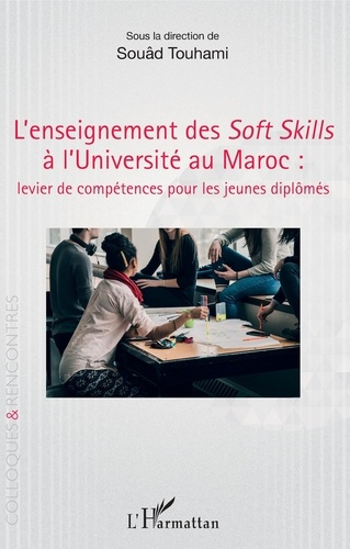L'enseignement des Soft Skills à l'Université au Maroc : levier de compétences pour les jeunes diplô