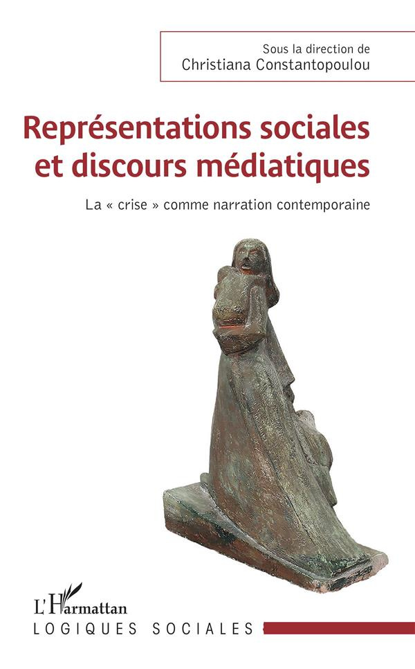 Représentations sociales et discours médiatiques. La "crise" comme narration contemporaine