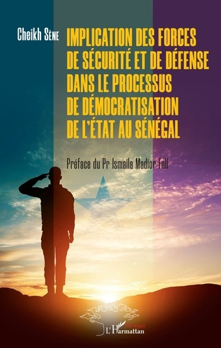 Implication des forces de sécurité et de défense dans le processus de démocratisation de l'Etat au S