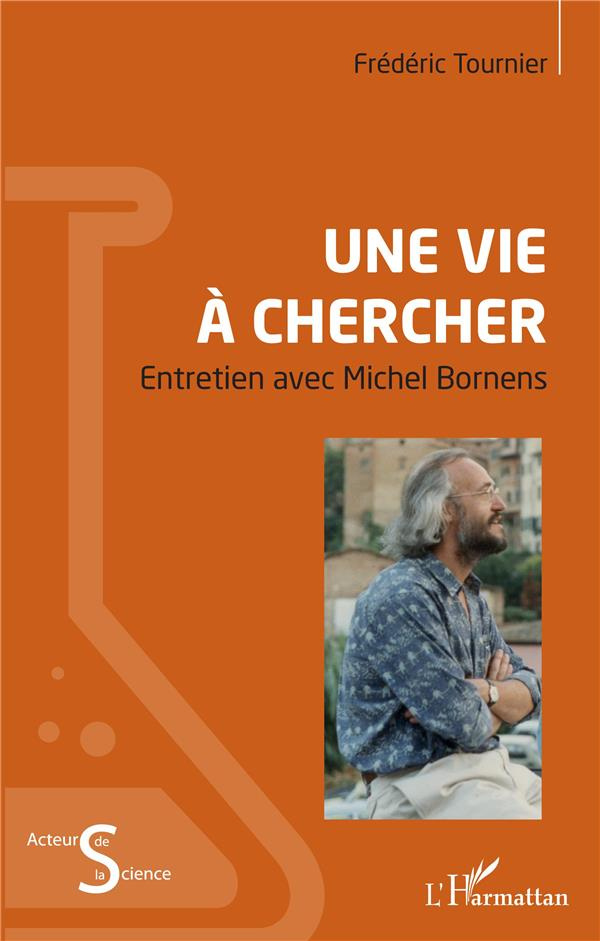 Une vie à chercher. Entretien avec Michel Bornens