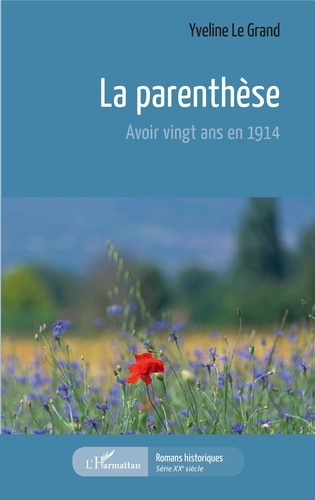 La parenthèse. Avoir vingt ans en 1914