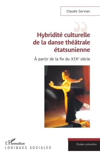 Hybridité culturelle de la danse théâtrale étasunienne. A partir de la fin du XIXe siècle