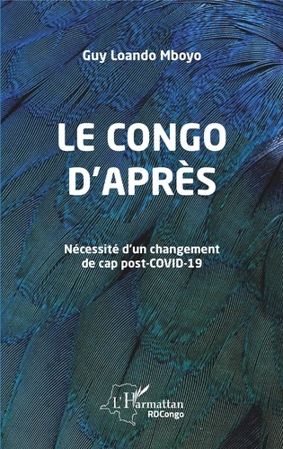 Le Congo d'après. Nécessité d'un changement de cap post-Covid-19