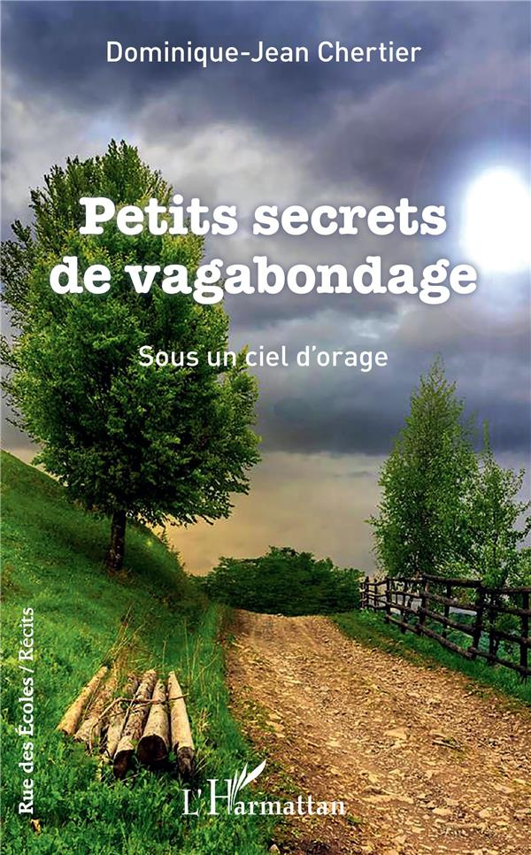 Petits secrets de vagabondage. Sous un ciel d'orage