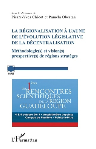 La régionalisation à l'aune de l'évolution législative de la décentralisation. Méthodologie(s) et vi