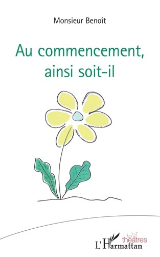 Au commencement, ainsi soit-il