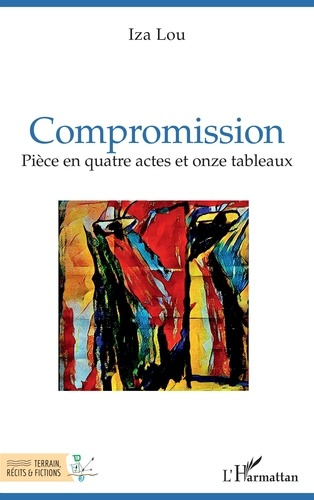 Compromission. Pièce en quatre actes et onze tableaux