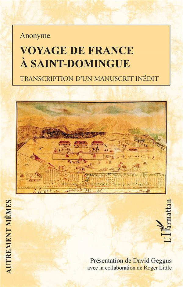 Voyage de France à Saint-Domingue. Transcription d'un manuscrit inédit