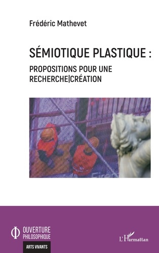 Sémiotique plastique. Propositions pour une recherche-création