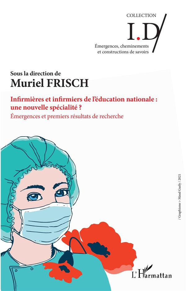 Infirmières et infirmiers de l'éducation nationale : une nouvelle spécialité ? Emergences et premier