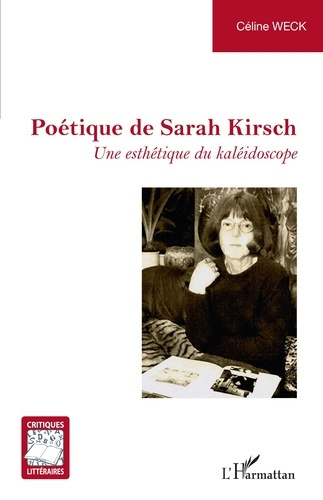 Poétique de Sarah Kirsch. Une esthétique du kaléidoscope