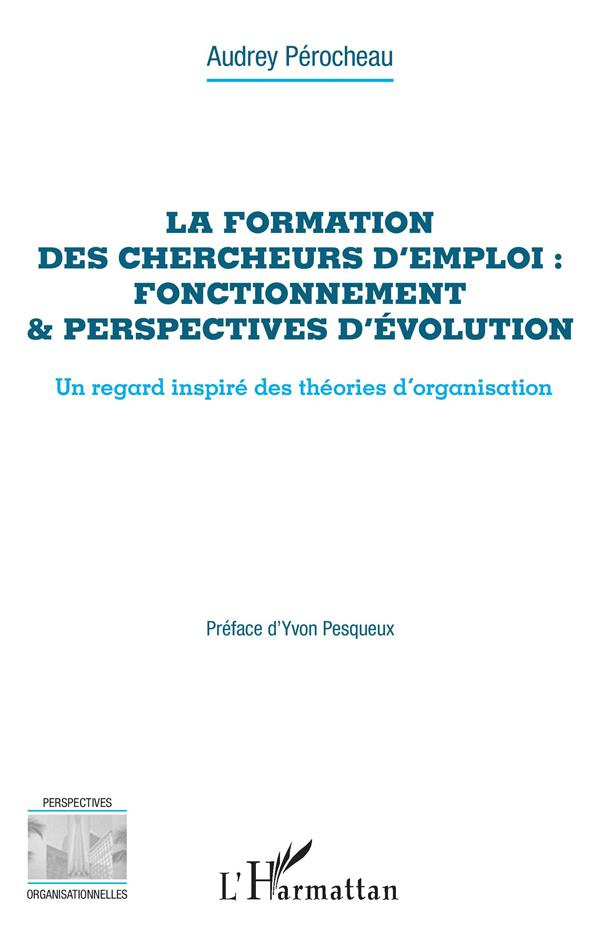 La formation des chercheurs d'emploi : fonctionnement et perspectives d'évolution. Un regard inspiré