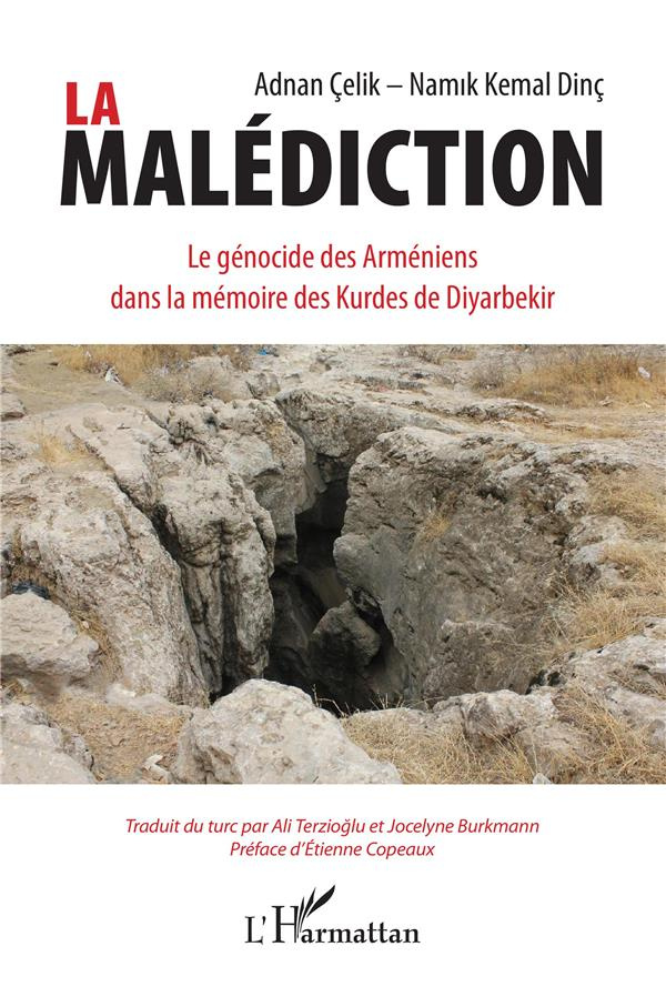 La malédiction. Le génocide des Arméniens dans la mémoire des Kurdes de Diyarbekir