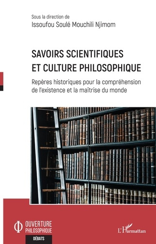 Savoirs scientifiques et culture philosophique. Repères historiques pour la compréhension de l'exist