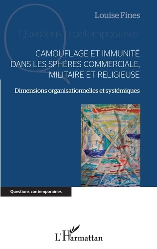 Camouflage et immunité dans les sphères commerciale, militaire et religieuse. Dimensions organisatio
