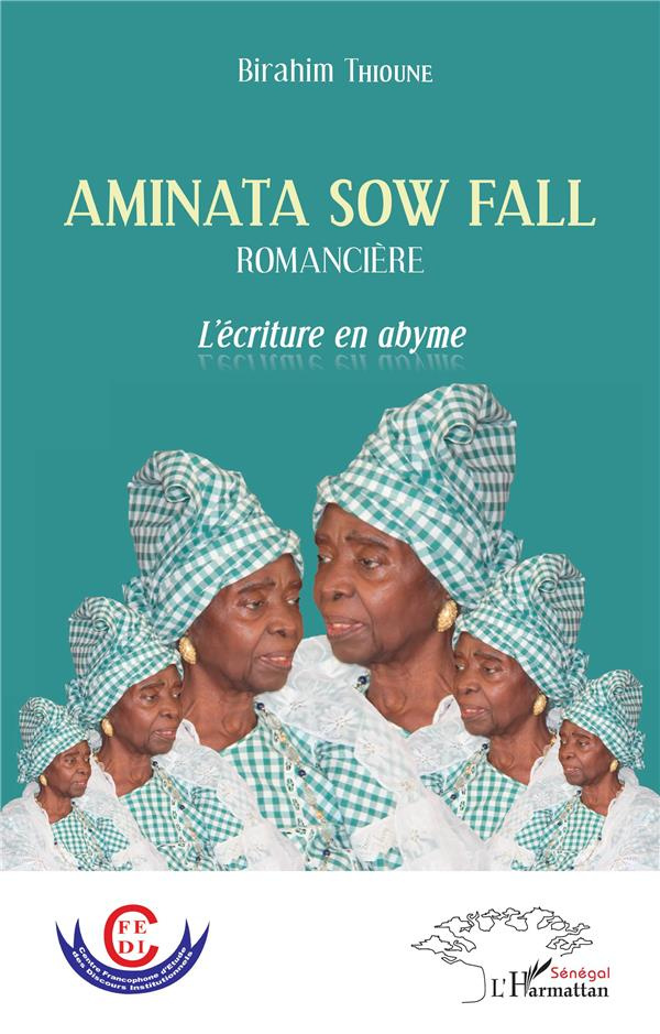 Aminata Sow Fall romancière. L'écriture en abyme