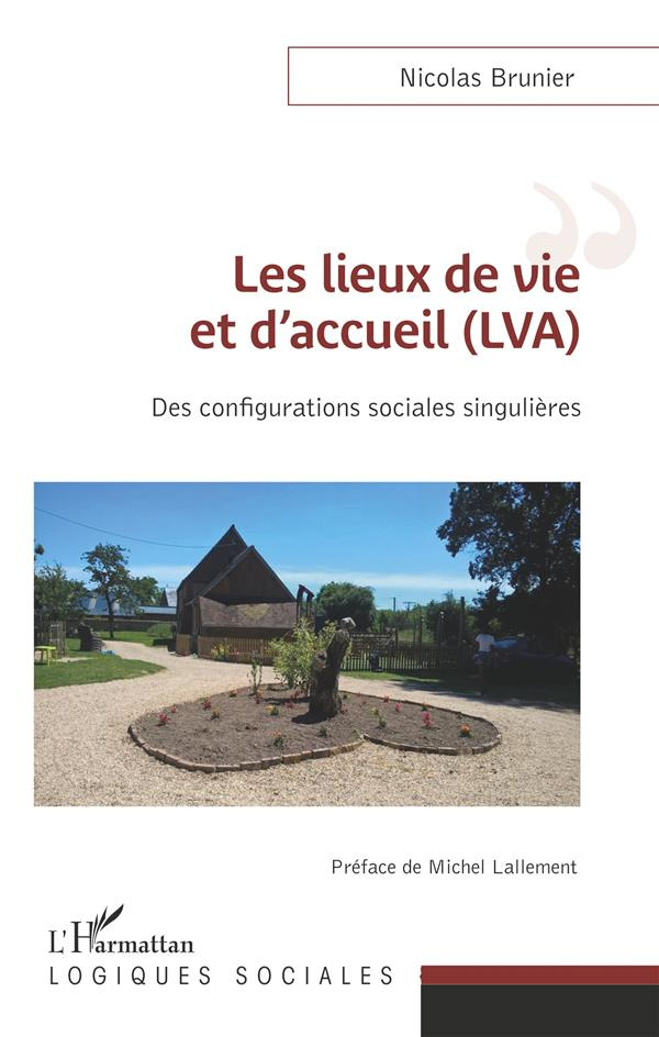 Les lieux de vie et d'accueil (LVA). Des configurations sociales singulières