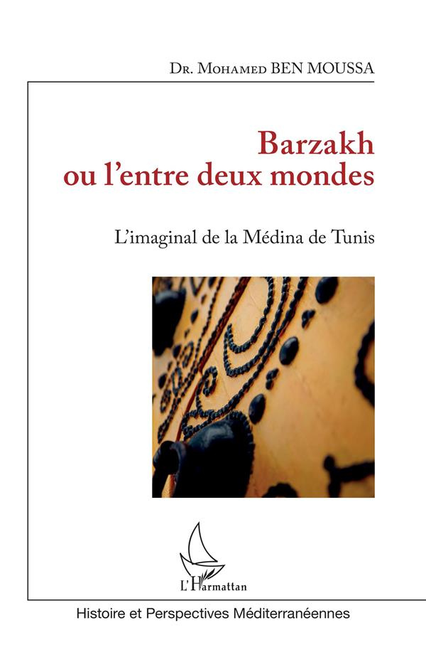 Barzakh ou l'entre deux mondes. L'imaginal de la Médina de Tunis
