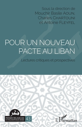 Pour un nouveau pacte au Liban. Lectures critiques et prospectives