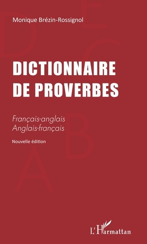 Dictionnaire de proverbes. Edition bilingue français-anglais