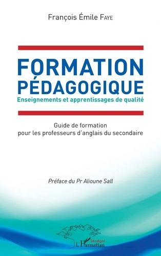 Formation pédagogique. Enseignements et apprentissages de qualité - Guide de formation pour les prof