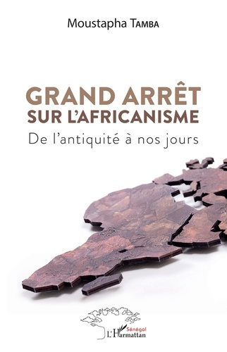Grand arrêt sur l'africanisme. De l'Antiquité à nos jours