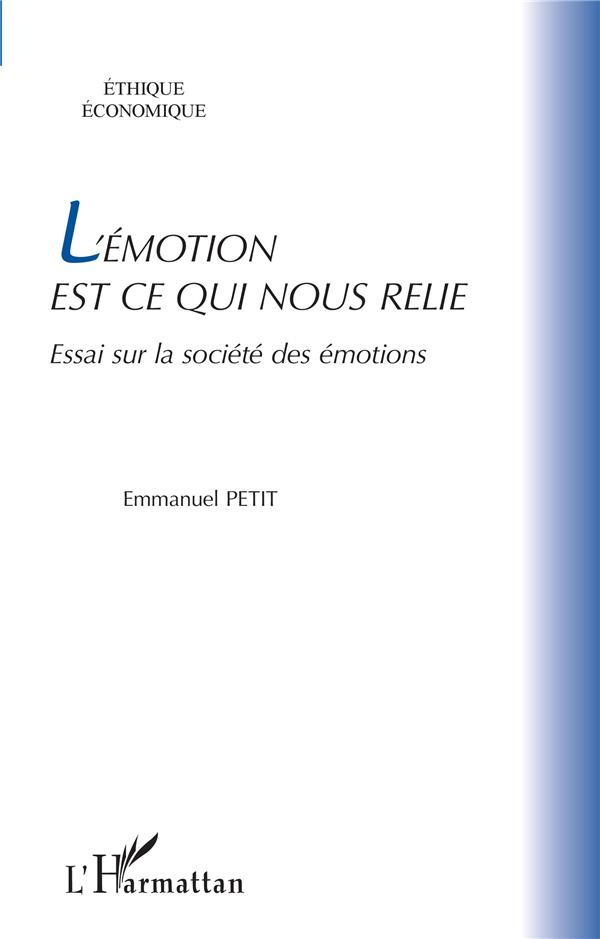 L'émotion est ce qui nous relie. Essai sur la société des émotions