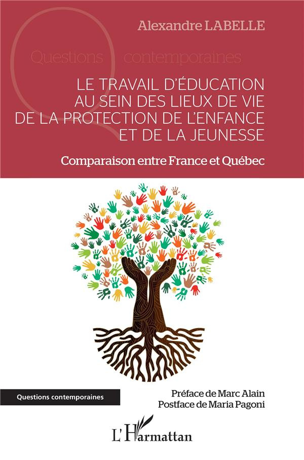 Le travail d'éducation au sein des lieux de vie de la protection de l'enfance et de la jeunesse. Com
