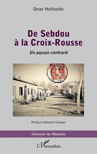 De Sebdou à la Croix-Rousse. Un paysan contrarié