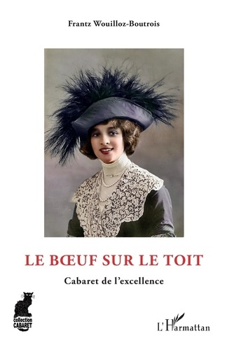 Le Boeuf sur le toit. Cabaret de l'excellence