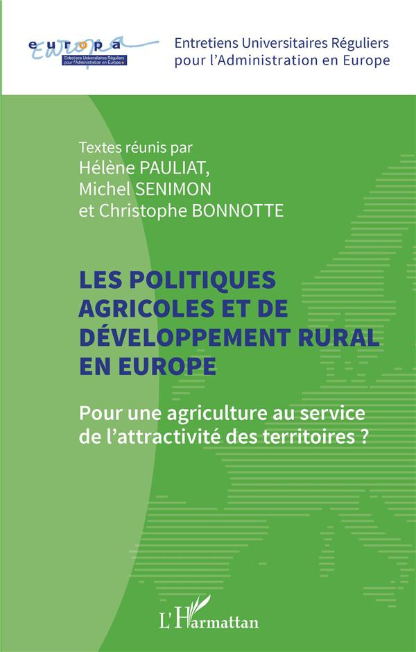 Les politiques agricoles et de développement rural en Europe. Pour une agriculture au service de l'a