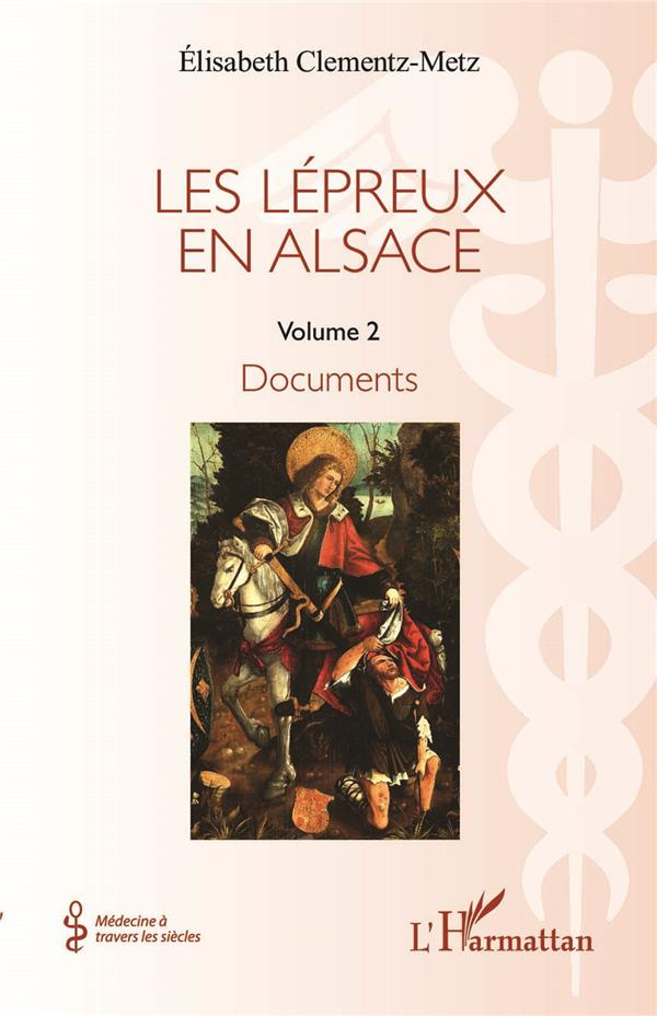 Les lépreux en Alsace. 2 Documents