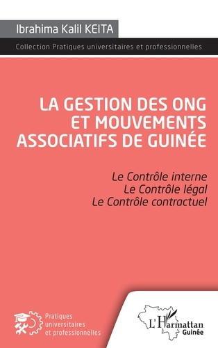 La gestion des ONG et mouvements associatifs de Guinée. Le contrôle interne, le contrôle légal, le c
