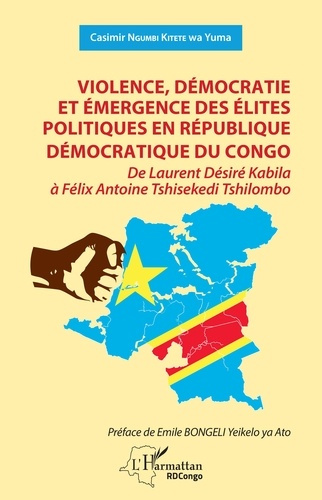 Violence, démocratie et émergence des élites politiques en République démocratique du Congo. De Laur