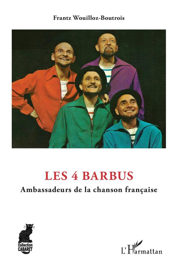 Les 4 Barbus. Ambassadeurs de la chanson française