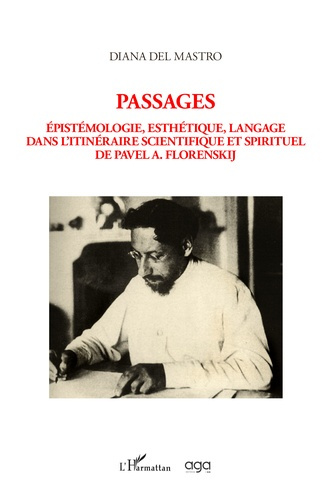 Passages. Épistémologie, esthétique, langage dans l'itinéraire scientifique et spirituel de Pavel A.