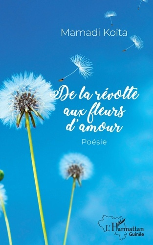 De la révolte aux fleurs d'amour. Poésie