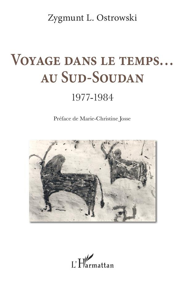 Voyage dans le temps... Au Sud-Soudan. 1977-1984