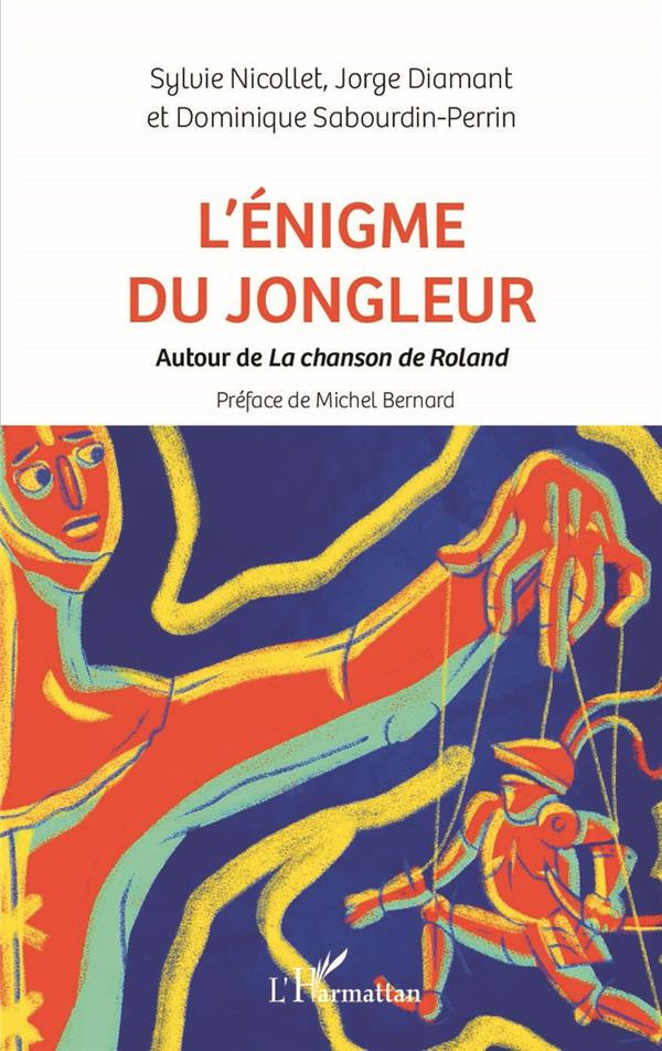 L'énigme du jongleur. Autour de La chanson de Roland