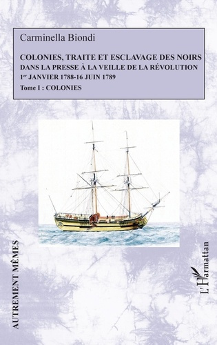 Colonies, traite et esclavage des noirs dans la presse à la veille de la Révolution (1er janvier 178