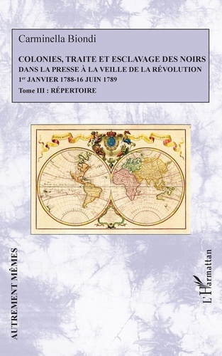 Colonies, traite et esclavage des noirs dans la presse à la veille de la Révolution (1er janvier 178
