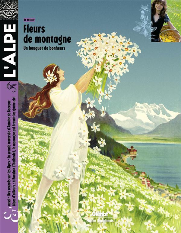 L'Alpe N° 65, été 2014 : Fleurs de montagne. Un bouquet de bonheurs