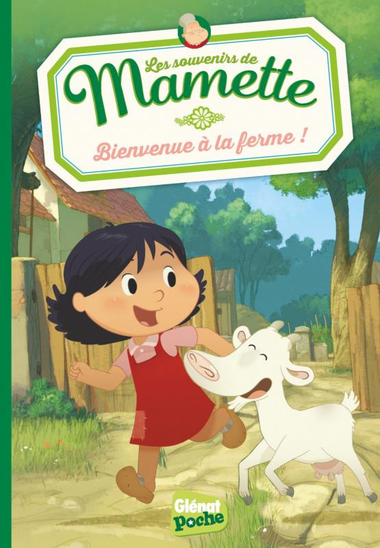Les souvenirs de Mamette Tome 1 : Bienvenue à la ferme