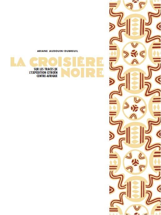 La Croisière noire. Sur les traces de l'expédition Citroën Centre-Afrique, Edition de luxe