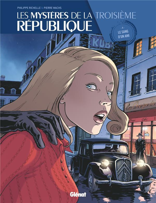 Les mystères de la Troisième République Tome 4 : Le sang d'un ami